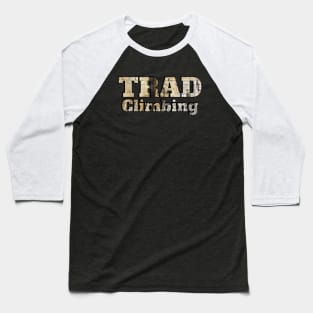 Trad climbing Baseball T-Shirt